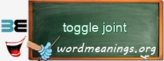WordMeaning blackboard for toggle joint